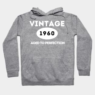 Vintage 1960.  Aged to Perfection Hoodie